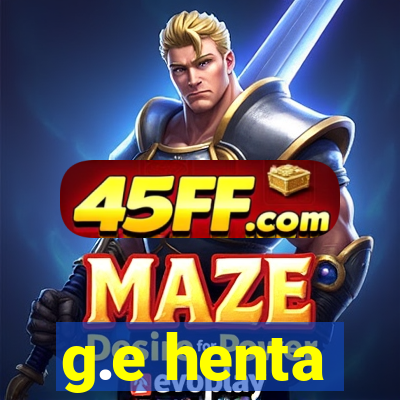 g.e henta